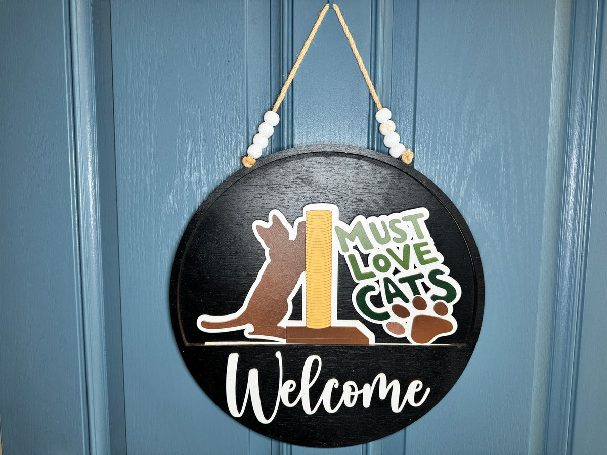 Must Love Cats Insert for Welcome Sign